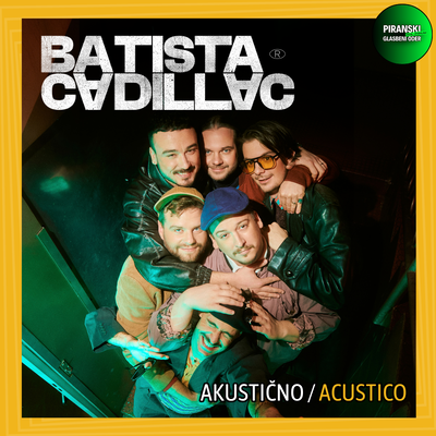 PIRANSKI GLASBENI ODER: BATISTA CADILLAC